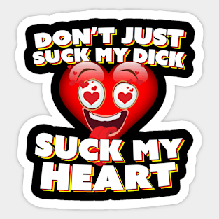 Suck My Heart Sticker